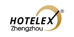 HOTELEX郑州国际酒店用品及餐饮博览会